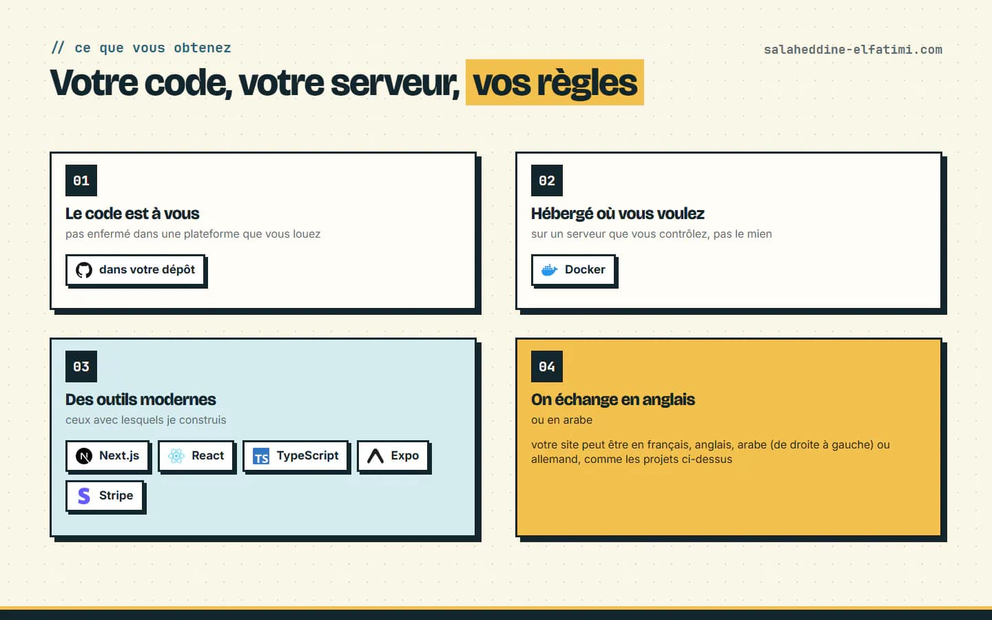 Ce que vous obtenez : votre code, votre serveur, des outils modernes, et des échanges en anglais ou en arabe.